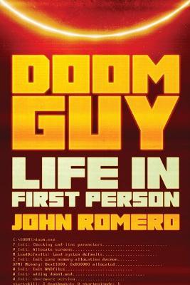 Doom Guy: Life in First Person - John Romero - cover