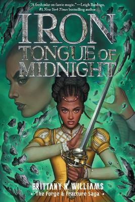 Iron Tongue of Midnight (the Forge & Fracture Saga, Book 3): Volume 3 - Brittany N Williams - cover
