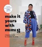 Make It Yours with Mimi G: A Sewist's Guide to a Custom Wardrobe