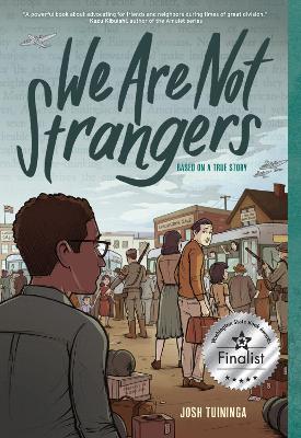 We Are Not Strangers: A Graphic Novel - Josh Tuininga - cover