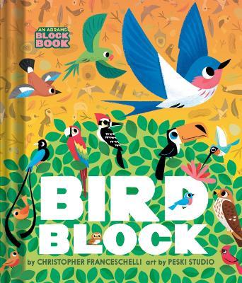Birdblock (An Abrams Block Book) - Christopher Franceschelli - cover