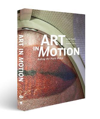 Art in Motion: Riding the Paris Metro - Anael Pigeat - cover