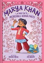 Marya Khan and the Incredible Henna Party (Marya Khan #1)