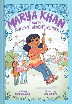 Marya Khan and the Awesome Adventure Park (Marya Khan #4) - Saadia Faruqi - cover
