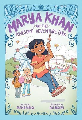 Marya Khan and the Awesome Adventure Park (Marya Khan #4) - Saadia Faruqi - cover