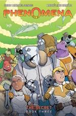 Phenomena Book Three: The Secret: A Graphic Novel Volume 3