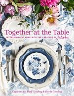 Together at the Table: Entertaining at home with the creators of Juliska