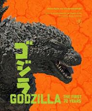 Godzilla: The First 70 Years: The Official Illustrated History of the Japanese Productions