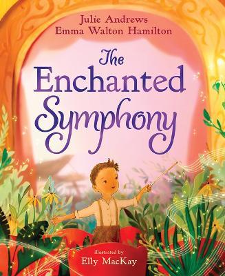The Enchanted Symphony - Julie Andrews,Emma Walton Hamilton - cover