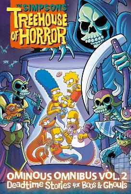 The Simpsons Treehouse of Horror Ominous Omnibus Vol. 2: Deadtime Stories for Boos & Ghouls - Matt Groening - cover