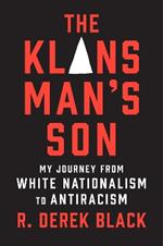 The Klansman’s Son: My Journey from White Nationalism to Antiracism: A Memoir