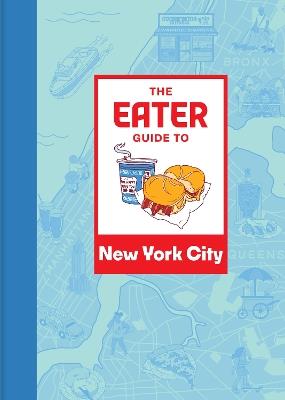The Eater Guide to New York City - Eater - cover