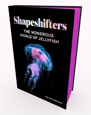 Shapeshifters: The Wondrous World of Jellyfish - Lisa-ann Gershwin - cover