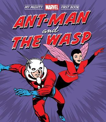 Ant-Man and the Wasp: My Mighty Marvel First Book - Marvel Entertainment - cover