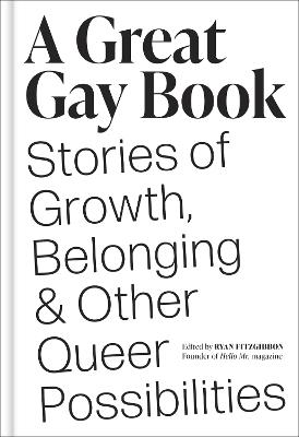 A Great Gay Book: Stories of Growth, Belonging & Other Queer Possibilities - Ryan Fitzgibbon - cover