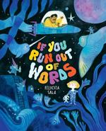 If You Run Out of Words: A Picture Book