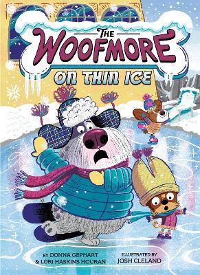 The Woofmore on Thin Ice (The Woofmore #3) - Donna Gephart,Lori Haskins Houran - cover