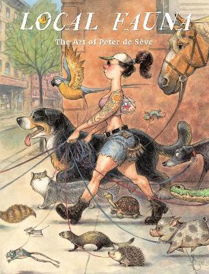Local Fauna: The Art of Peter de Sève - Peter de Seve - cover
