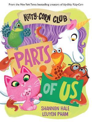 Kitty-Corn Club: Parts of Us: A Board Book - Shannon Hale - cover