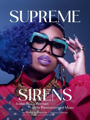 Supreme Sirens: Iconic Black Women Who Revolutionized Music - Marcellas Reynolds - cover