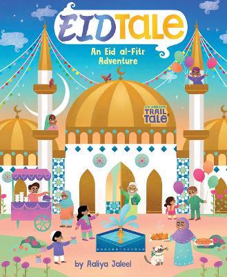 EidTale (An Abrams Trail Tale): An Eid al-Fitr Adventure - Aaliya Jaleel - cover