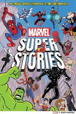 Marvel Super Stories: All-New Comics from All-Star Cartoonists - Marvel Entertainment - cover