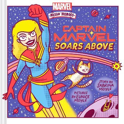 Captain Marvel Soars Above (A Marvel Hello Heroes Book) - Hello!Lucky,Sabrina Moyle - cover