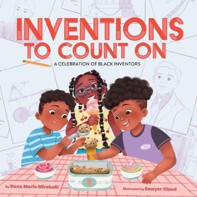 Inventions to Count On: A Celebration of Black Inventors: A Picture Book - Dana Marie Miroballi - cover
