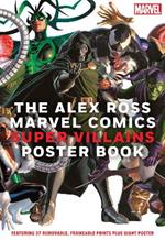 The Alex Ross Marvel Comics Super Villains Poster Book