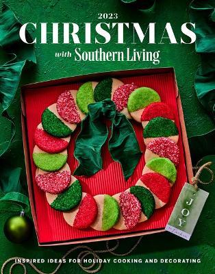 Christmas with Southern Living 2023 - Editors of Southern Living - cover