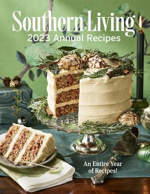 Southern Living 2023 Annual Recipes - Editors of Southern Living - cover
