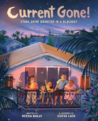 Current Gone!: Stars Shine Brighter in a Blackout (A Picture Book) - Neesa Bally - cover