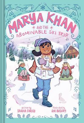 Marya Khan and the Abominable Ski Trip (Marya Khan #6) - Saadia Faruqi - cover