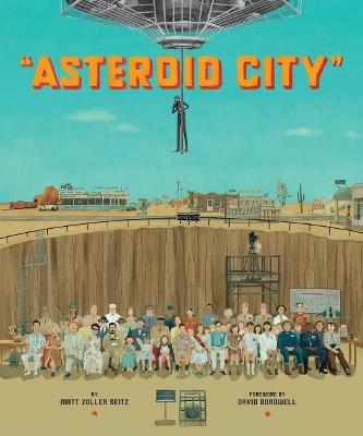 The Wes Anderson Collection: Asteroid City - Matt Zoller Seitz - cover