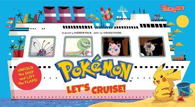 Pokémon All Aboard: Let’s Cruise! (An Abrams Extend-a-Book) - Nichole Mara - cover