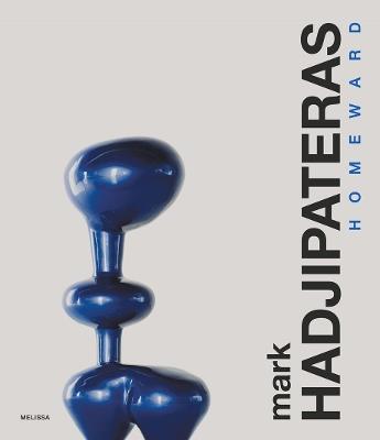 Mark Hadjipateras, HOMEWARD - Alexandra Koroxenidis,Barry Schwabsky,Christopher Hudson - cover