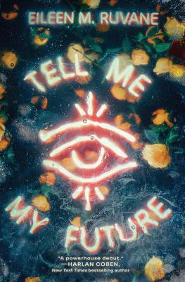 Tell Me My Future: A Novel - Eileen M. Ruvane - cover