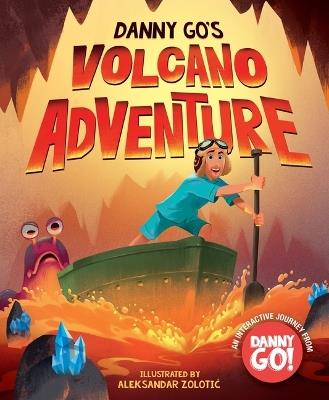 Danny Go's Volcano Adventure: A Picture Book - Danny Go! - cover