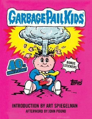 Garbage Pail Kids: 40th Anniversary Edition - The Topps Company - cover