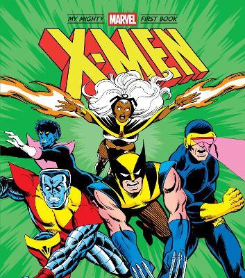 X-Men: My Mighty Marvel First Book - Marvel Marvel Entertainment - cover
