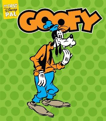 My First Disney Pal: Goofy: A Board Book - Disney - cover