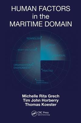 Human Factors in the Maritime Domain - Michelle Grech,Tim Horberry,Thomas Koester - cover