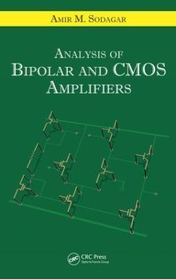 Analysis of Bipolar and CMOS Amplifiers - Amir M. Sodagar - cover