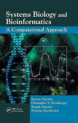 Systems Biology and Bioinformatics: A Computational Approach - Kayvan Najarian,Siamak Najarian,Shahriar Gharibzadeh - cover