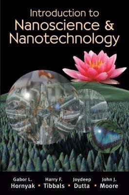 Introduction to Nanoscience and Nanotechnology - Gabor L. Hornyak,H.F. Tibbals,Joydeep Dutta - cover