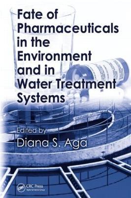 Fate of Pharmaceuticals in the Environment and in Water Treatment Systems - cover