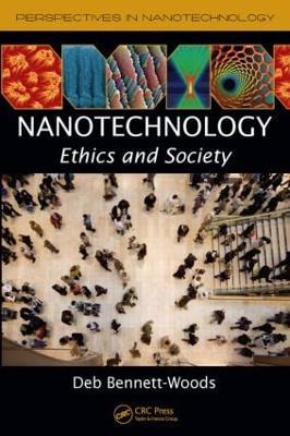 Nanotechnology: Ethics and Society - Deb Bennett-Woods - cover