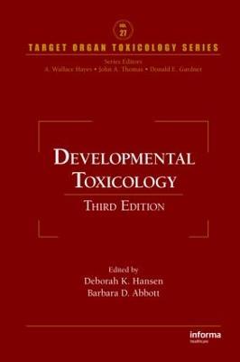 Developmental Toxicology - Deborah K. Hansen,Barbara D. Abbott - cover
