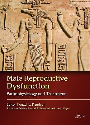 Male Sexual and Reproductive Dysfunction: Pathophysiology and Treatment - cover