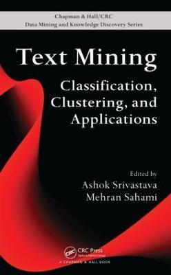 Text Mining: Classification, Clustering, and Applications - cover
